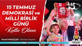 Başkan Mahçiçek "Türkiye aşkıyla, darbecilere ve hainlere geçit vermedik, vermeyeceğiz"