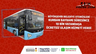 Büyükşehir Otobüsleri Bayramda 10 Bin Yolcuyu Ücretsiz Taşıdı
